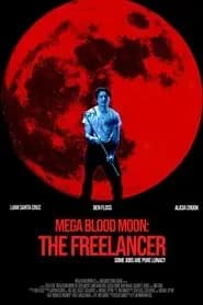 Mega Blood Moon: The Freelancer